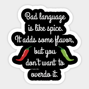 Bad language is like spice ... Sticker